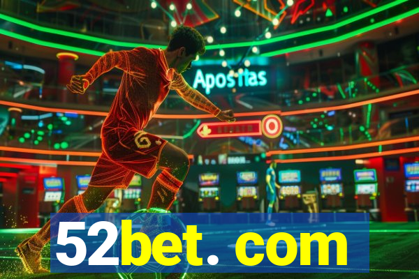 52bet. com